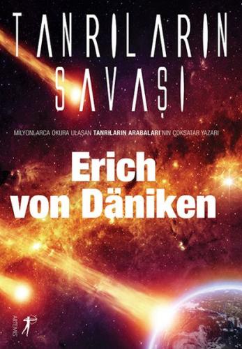 Tanrıların Savaşı - Erich von Daniken - Artemis Yayınları