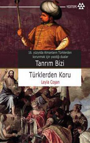 Tanrım Bizi Türklerden Koru - Leyla Coşan - Yeditepe Yayınevi