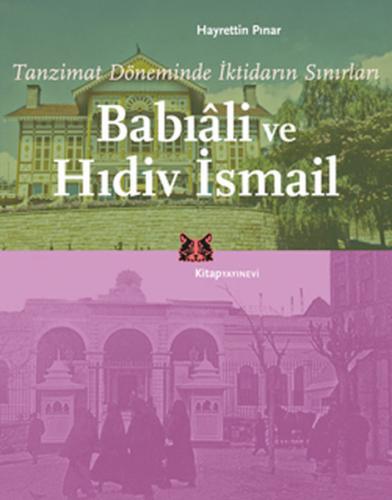 Babıali ve Hıdiv İsmail - Hayrettin Pınar - Kitap Yayınevi