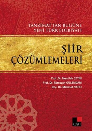 Tanzimat'tan Bugüne Yeni Türk Edebiyatı Şiir Çözümlemeleri - Nurullah 