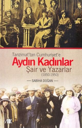 Tanzimat'tan Cumhuriyet'e Aydın Kadınlar - Sabiha Doğan - Akademik Kit