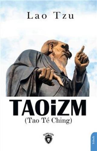 Taoizm (Tao Té Ching) - Lao Tzu - Dorlion Yayınları