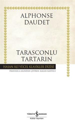 Tarasconlu Tartarin - Alphonse Daudet - İş Bankası Kültür Yayınları