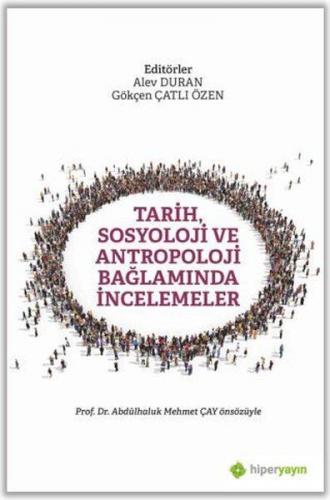 Tarih, Sosyoloji ve Antropoloji Bağlamında İncelemeler - Abdülhaluk M.