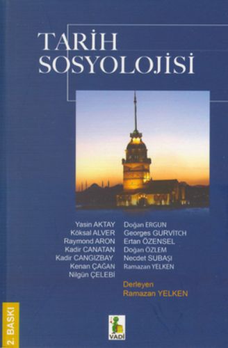 Tarih Sosyolojisi - Yasin Aktay - Vadi Yayınları
