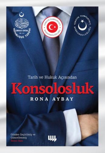 Tarih ve Hukuk Açısından Konsolosluk - Rona Aybay - Literatür Yayıncıl