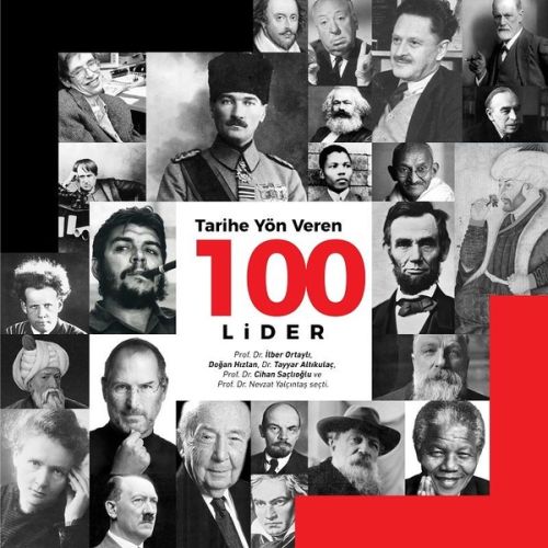 Tarihe Yön Veren 100 Lider - İlber Ortaylı - Hürriyet Kitap