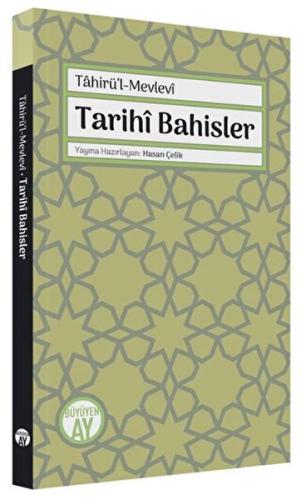 Tarihi Bahisler - Tahirü'l-Mevlevi - Büyüyen Ay Yayınları