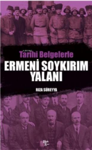 Tarihi Belgelerle Ermeni Soykırım Yalanı - Rıza Süreyya - Halk Kitabev