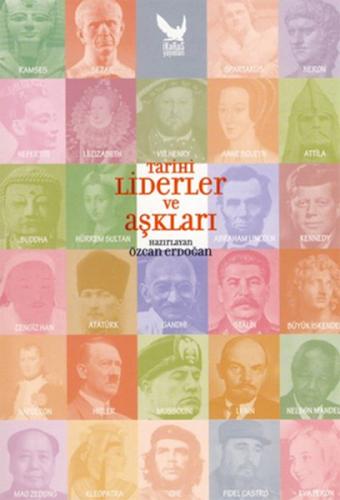 Tarihi Liderler ve Aşkları - Özcan Erdoğan - İkaros Yayınları