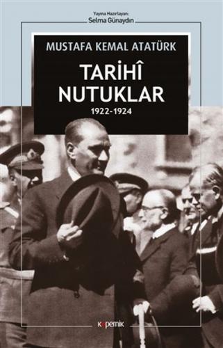 Tarihi Nutuklar 1922-1924 - Mustafa Kemal Atatürk - Kopernik Kitap