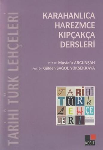 Tarihi Türk Lehçeleri; Karahanlıca, Harezmce, Kıpçakça Dersleri - Must
