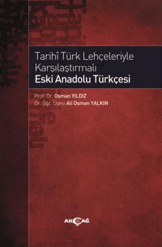 Tarihi Türk Lehçeleriyle Karşılaştırmalı Eski Anadolu Türkçesi - Osman