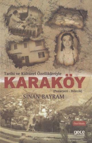 Tarihi ve Kültürel Özellikleriyle Karaköy (Pazaryeri-Bilecik) - Özel B