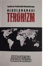 Tarihi ve Psikolojik Boyutlarıyla Uluslararası Terörizm - Jouni Suisto