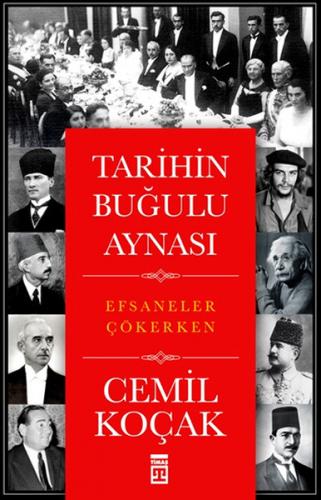 Tarihin Buğulu Aynası - Cemil Koçak - Timaş Yayınları