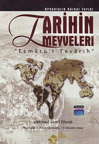 Tarihin Meyveleri - Mehmed Şemi Efendi - Tarih Düşünce Kitapları