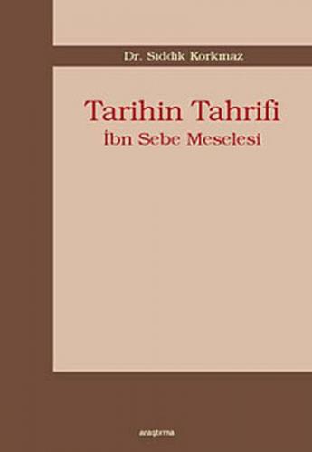 Tarihin Tahrifi - Sıddık Korkmaz - Araştırma Yayınları