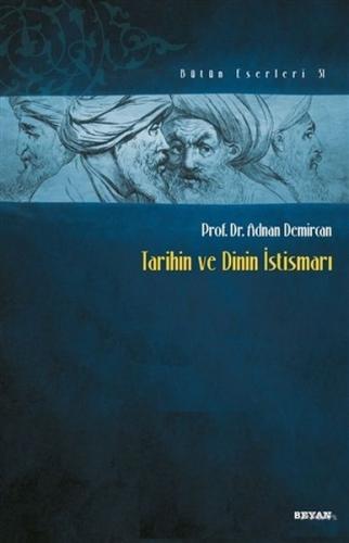 Tarihin ve Dinin İstismarı - Adnan Demircan - Beyan Yayınları