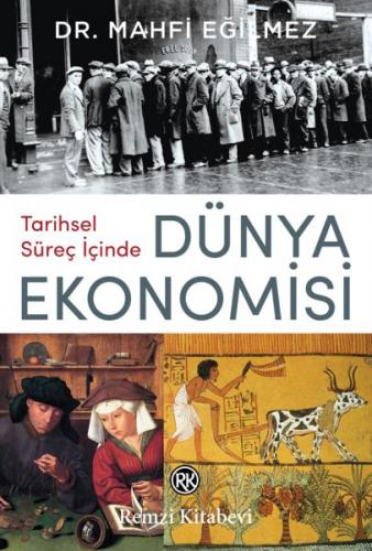 Tarihsel Süreç İçinde Dünya Ekonomisi - Mahfi Eğilmez - Remzi Kitabevi