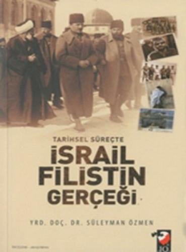 Tarihsel Süreçte İsrail Filistin Gerçeği - Süleyman Özmen - IQ Kültür 