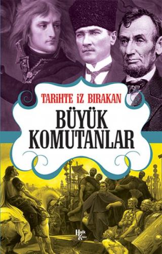 Tarihte İz Bırakan Büyük Komutanlar - Rıza Süreyya - Halk Kitabevi