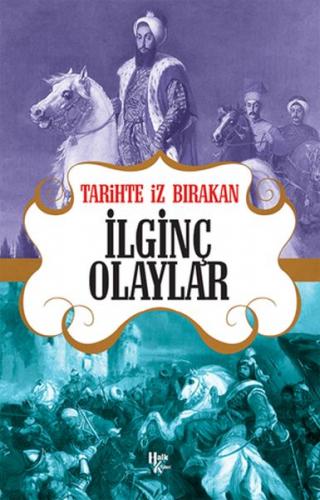 Tarihte İz Bırakan İlginç Olaylar - Rıza Süreyya - Halk Kitabevi