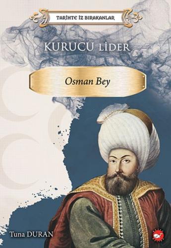 Kurucu Lider - Osman Bey - Tuna Duran - Beyaz Balina Yayınları
