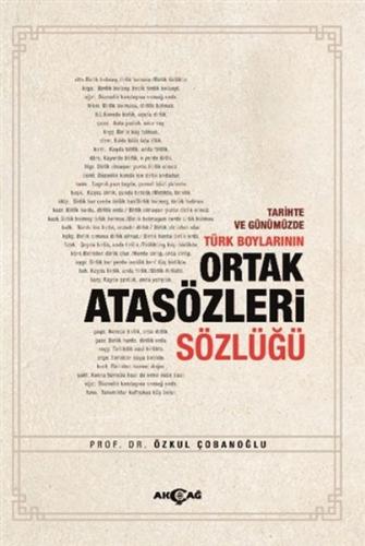 Tarihte ve Günümüzde Türk Boylarının Ortak Atasözleri Sözlüğü - Özkul 