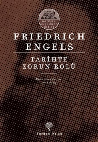 Tarihte Zorun Rolü - Friedrich Engels - Yordam Kitap