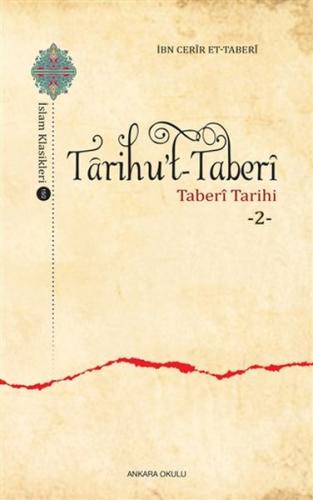 Tarihu't-Taberi 2 - İbn Cerir et- Taberi - Ankara Okulu Yayınları