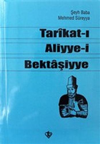 Tarikat-ı Aliyye-i Bektaşiyye - Şeyh Baba Mehmed Süreyya - Türkiye Diy