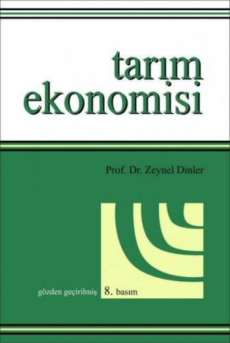 Tarım Ekonomisi - Prof. Dr. Zeynel Dinler - Ekin Yayınevi