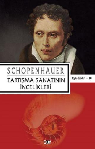 Tartışma Sanatının İncelikleri - Arthur Schopenhauer - Say Yayınları