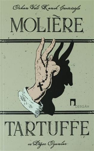 Tartuffe ve Diğer Oyunlar - Moliere - Dergah Yayınları