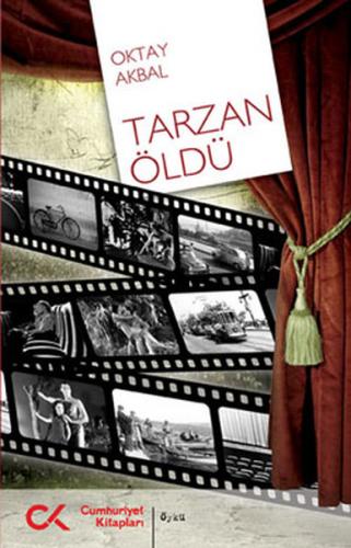 Tarzan Öldü - Oktay Akbal - Cumhuriyet Kitapları