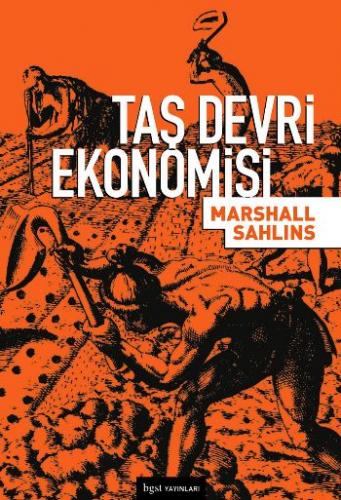 Taş Devri Ekonomisi - Marshall Sahlins - Bgst Yayınları