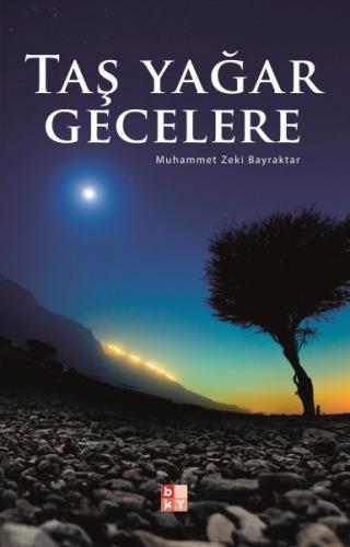 Taş Yağar Gecelere - Muhammet Zeki Bayraktar - Babıali Kültür Yayıncıl
