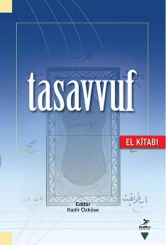 Tasavvuf (El Kitabı) - Kadir Özköse - Grafiker Yayınları