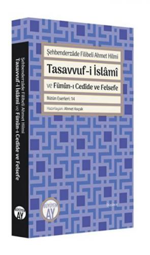 Tasavvuf-I İslami - Şehbenderzade Filibeli Ahmet - Büyüyen Ay Yayınlar