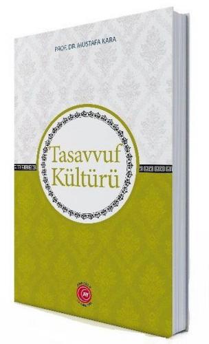 Tasavvuf Kültürü - Mustafa Kara - Anadolu Ay Yayınları