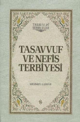 Tasavvuf ve Nefis Terbiyesi (Ciltli) - Mehmet Ildırar - Semerkand Yayı