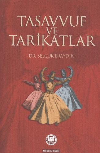 Tasavvuf ve Tarikatlar - Selçuk Eraydın - Marmara Üniversitesi İlahiya