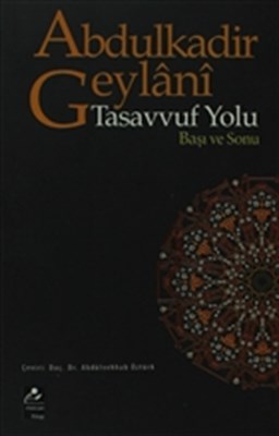 Tasavvuf Yolu - Abdulkadir Geylani - Bahar Yayınları