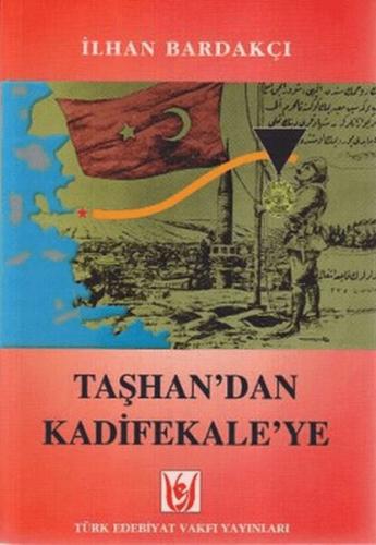 Taşhan'dan Kadifekale'ye - İlhan Bardakçı - Türk Edebiyatı Vakfı Yayın