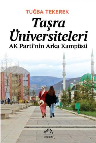 Taşra Üniversiteleri - Tuğba Tekerek - İletişim Yayınları