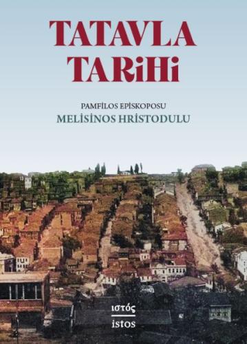 Tatavla Tarihi - Melisinos Hristodulu - İstos Yayıncılık