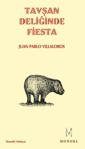 Tavşan Deliğinde Fiesta - Juan Pablo Villalobos - MonoKL