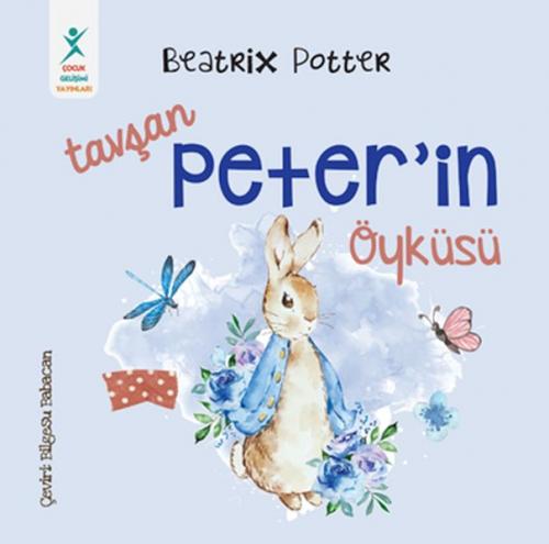 Tavşan Peter’in Öyküsü - Beatrix Potter - Çocuk Gelişim Yayınları