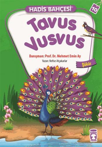 Hadis Bahçesi 10 : Tavus Vusvus Şükür - Nefise Atçakarlar - Timaş Çocu